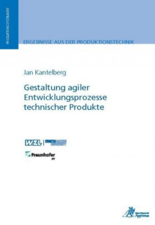 Könyv Gestaltung agiler Entwicklungsprozesse technischer Produkte Jan Kantelberg