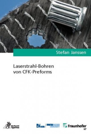 Kniha Laserstrahl-Bohren von CFK-Preforms Stefan Janssen