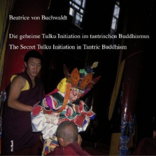 Knjiga Die geheime Tulku-Initiation im tantrischen Buddhismus Beatrice von Buchwaldt