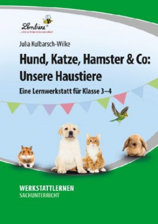 Książka Hund, Katze, Hamster & Co: Unsere Haustiere Julia Kulbarsch-Wilke