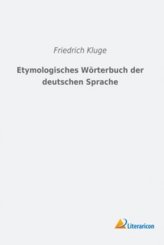 Book Etymologisches Wörterbuch der deutschen Sprache Friedrich Kluge