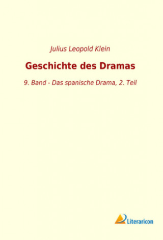 Książka Geschichte des Dramas Julius Leopold Klein