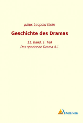 Kniha Geschichte des Dramas Julius Leopold Klein