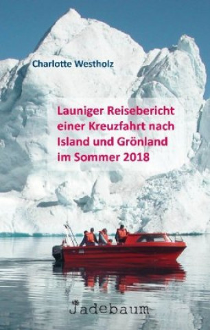 Carte Launiger Reisebericht einer Kreuzfahrt nach Island und Grönland im Sommer 2018 Charlotte Westholz
