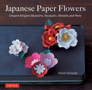Kniha Japanese Paper Flowers Hiromi Yamazaki