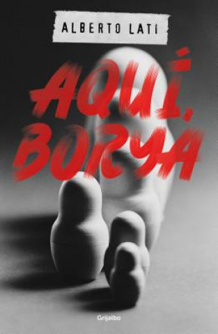 Könyv Aquí, Borya / Borya Here Alberto Lati