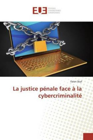 Książka La justice pénale face à la cybercriminalité Faten Skaf