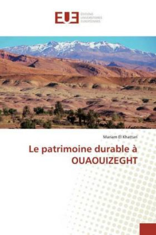Knjiga Le patrimoine durable ? OUAOUIZEGHT Mariam El Khattari