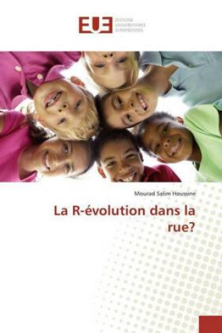 Βιβλίο La R-évolution dans la rue? Mourad Salim Houssine