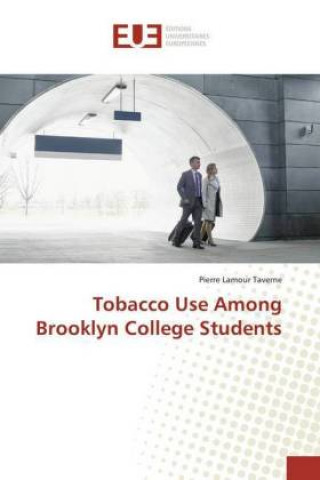 Książka Tobacco Use Among Brooklyn College Students Pierre Lamour Taverne