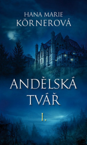 Book Andělská tvář I. Hana Marie Körnerová