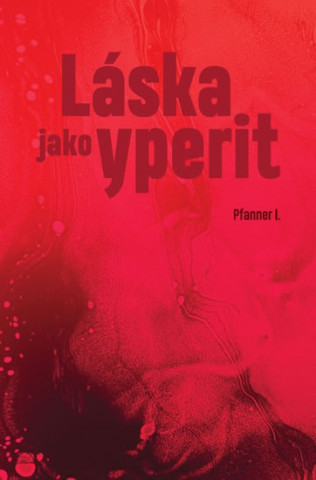 Книга Láska jako yperit I. Pfanner