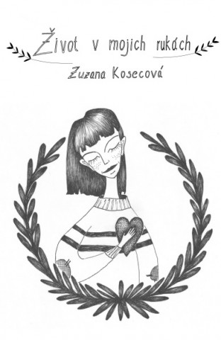Carte Život v mojich rukách Zuzana Kosecová