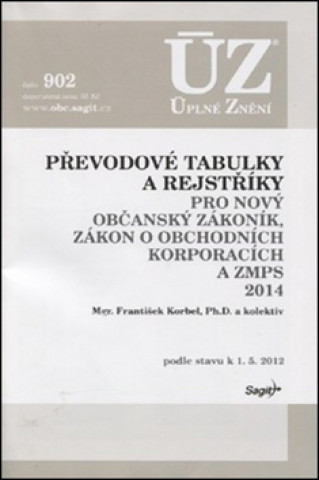 Carte ÚZ 902 Převodové tabulky a rejstřík pro novýnobčanský zákoník ...2014 collegium