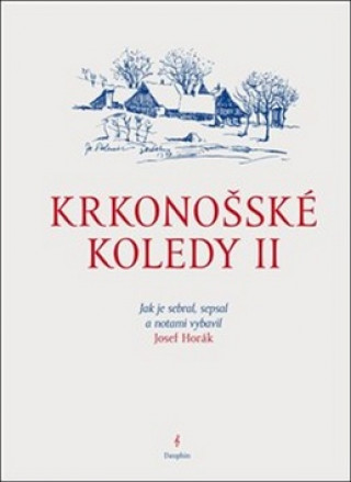 Knjiga Krkonošské koledy II. Josef Horák
