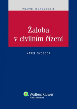 Kniha Žaloba v civilním řízení Karel Svoboda