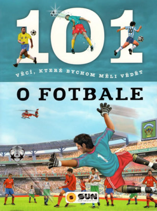 Könyv 101 věcí, které bychom měli vědět o fotbale collegium
