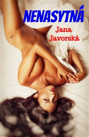 Book Nenasytná Jana Javorská