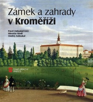 Książka Zámek a zahrady v Kroměříži Miroslav Kindl