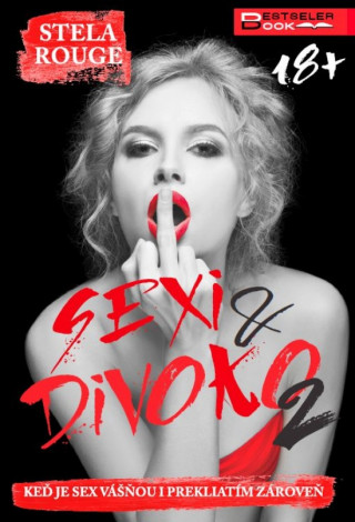 Könyv Sexi & divoko 2 Stela Rouge