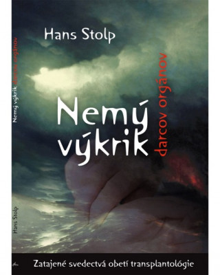 Kniha Nemý výkrik darcov orgánov Hans Stolp
