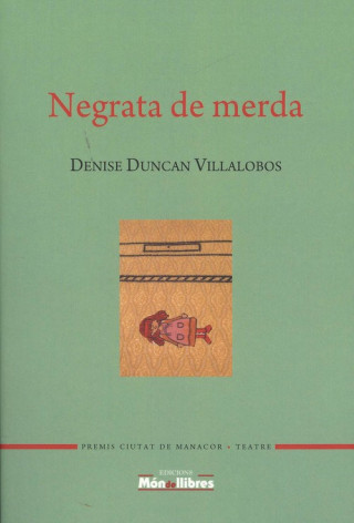Knjiga Negrata de merda Denise Duncan Villalobos