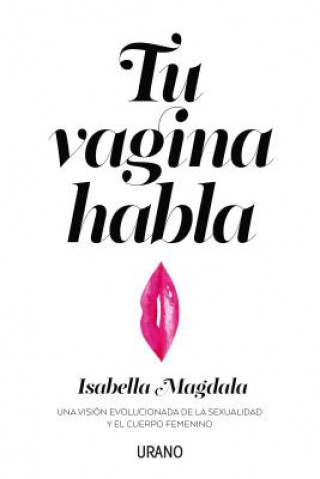 Knjiga Tu Vagina Habla Isabella Magdala