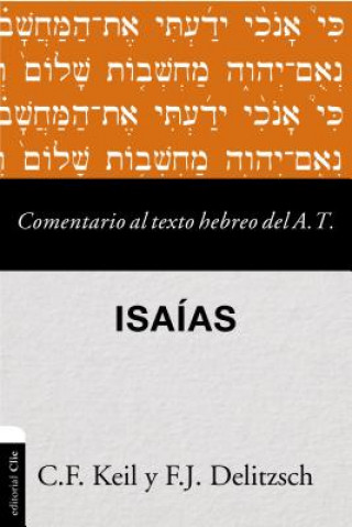 Könyv Comentario al texto hebreo del Antiguo Testamento - Isaias Carl Friedrich Keil
