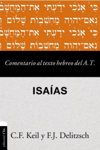 Knjiga Comentario al texto hebreo del Antiguo Testamento - Isaias Carl Friedrich Keil