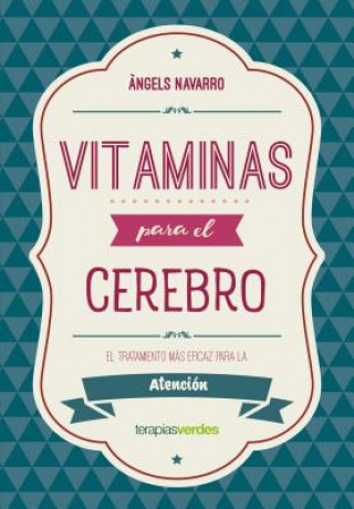 Carte Vitaminas Para El Cerebro. Atencion Angels Navarro
