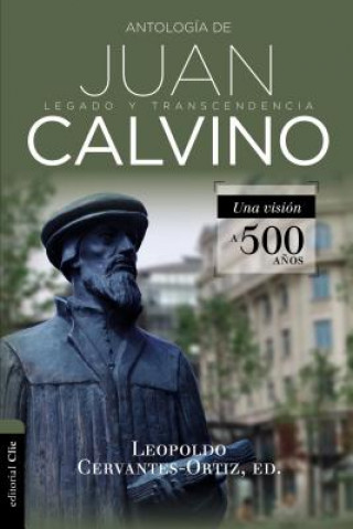 Carte Antologia de Juan Calvino Leopold Cervantes-Ortiz