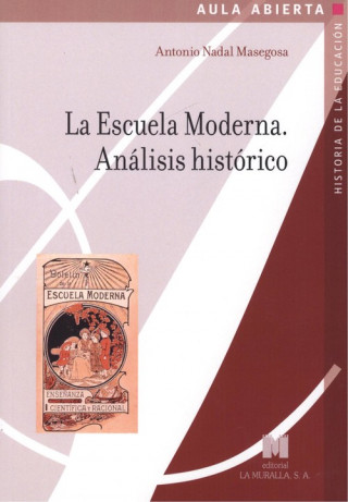Carte LA ESCUELA MODERNA. ANÁLISIS HISTÓRICO ANTONIO NADAL MASEGOSA