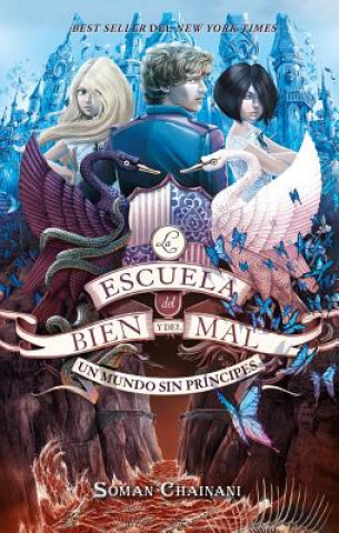 Libro Escuela del Bien Y del Mal 2. Un Mundo Sin Principes Soman Chainani