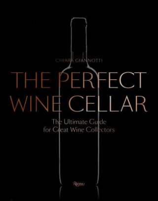 Knjiga Perfect Wine Cellar Chiara Giannotti