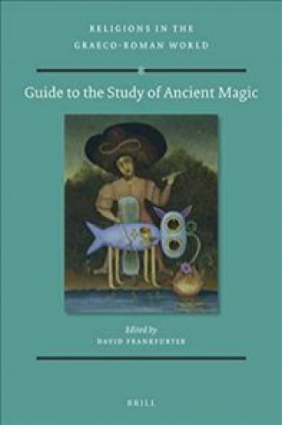 Kniha Guide to the Study of Ancient Magic David Frankfurter