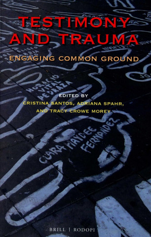 Buch Testimony and Trauma: Engaging Common Ground Christina Santos