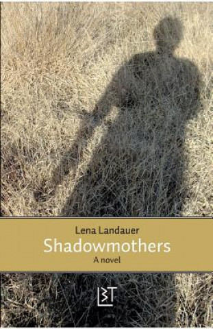 Kniha Shadowmothers LENA LANDAUER