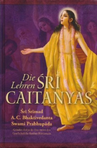 Libro Die Lehren Sri Caitanyas Abhay Charan Bhaktivedanta Swami Prabhupada