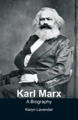 Könyv Karl Marx - A Biography Karyn Lavender