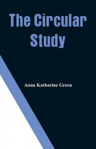Knjiga Circular Study Anna Katharine Green