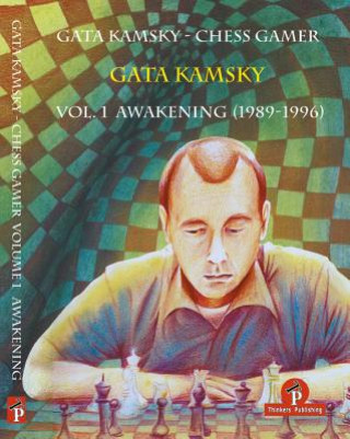 Βιβλίο Gata Kamsky - Chess Gamer Volume 1 Gata Kamsky