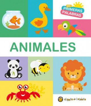 Carte Animales. Serie MIS Primeras Palabras / Animals. My First Words Series Varios Autores