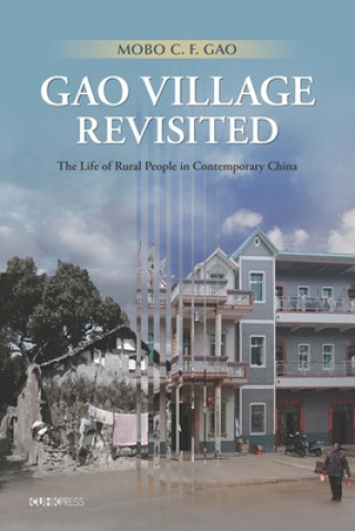 Book Gao Village Revisited - The Life of Rural People in Contemporary China Mobo C.F. Gao