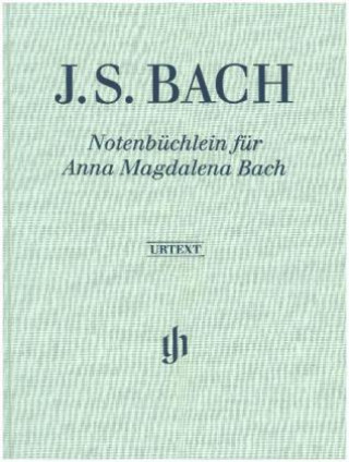 Knjiga Notenbüchlein für Anna Magdalena Bach 1725 Johann Sebastian Bach