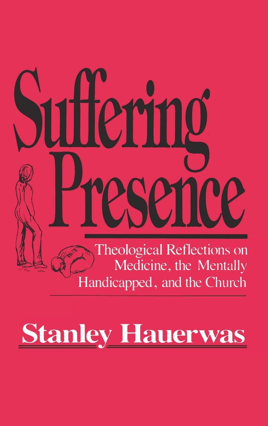 Könyv Suffering Presence Stanley Hauerwas