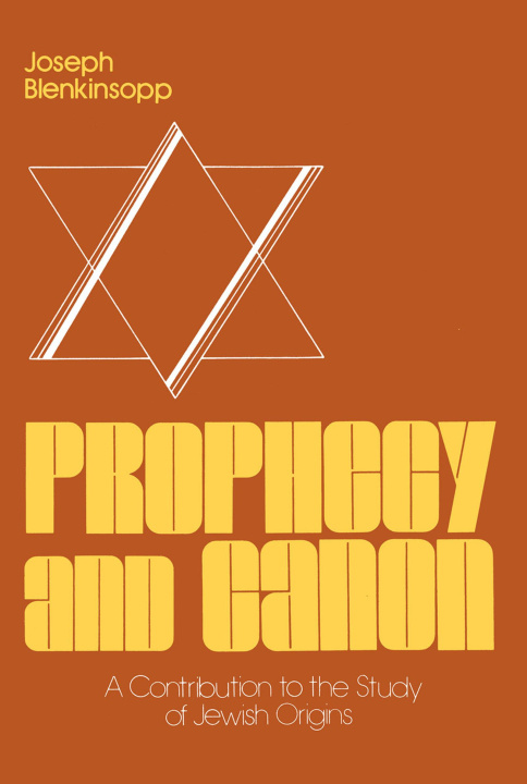 Könyv Prophecy and Canon Joseph Blenkinsopp