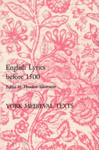 Kniha English Lyrics before 1500 Theodore Silverstein