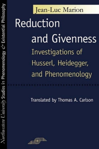 Carte Reduction and Givenness Jean-Luc Marion