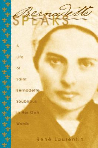Kniha Bernadette Speaks Rene Laurentin