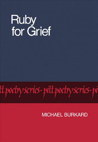 Knjiga Ruby for Grief Michael Burkard